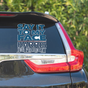 Kamala Harris 2024 Say It To My Face Sticker