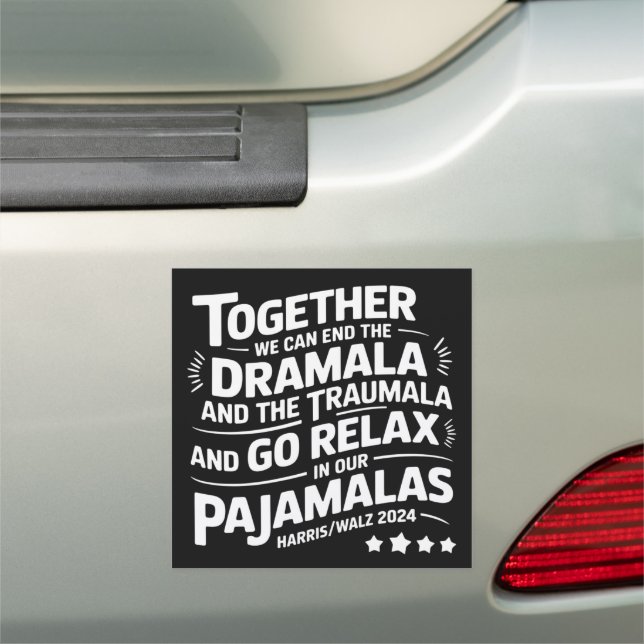 Kamala Harris 2024 We Can End Dramala Traumala Car Magnet (In Situ)