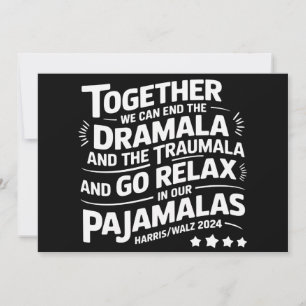 Kamala Harris 2024 We Can End Dramala Traumala Invitation