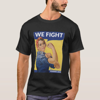 Kamala Harris 2024 We Fight We Can Do It Woman Pow T-Shirt