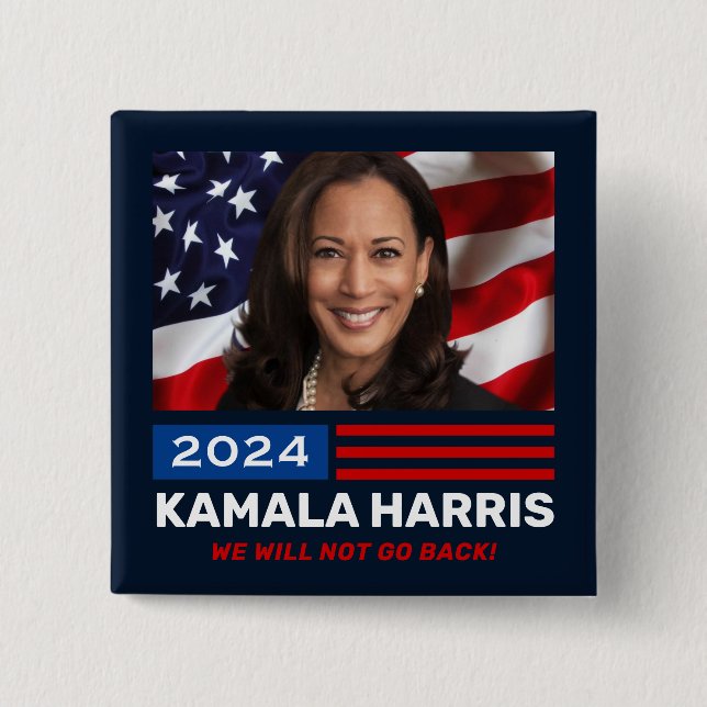 Kamala Harris 2024 We Will Not Go Back Button (Front)