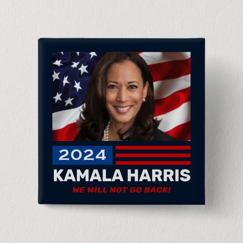 Kamala Harris 2024 We Will Not Go Back Button