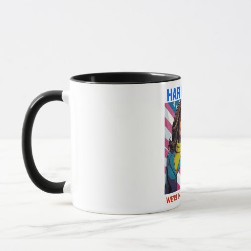 KAMALA HARRIS 2024 WERE NOT GOING BACK MUG