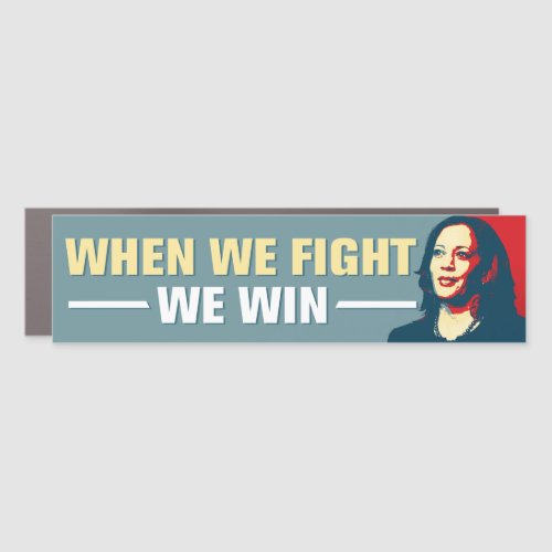 Kamala Harris 2024 When We Fight We Win Bumper Car Magnet