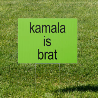 Kamala Harris Brat Sign