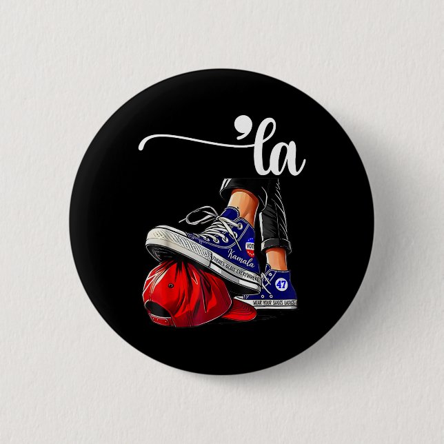 Kamala Harris Comma La Stepping On Mega Hat  Button (Front)