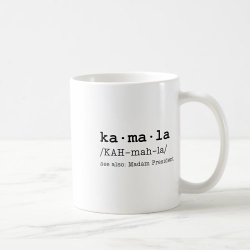 Kamala Harris For President 2024 _ Madam President Coffee Mug