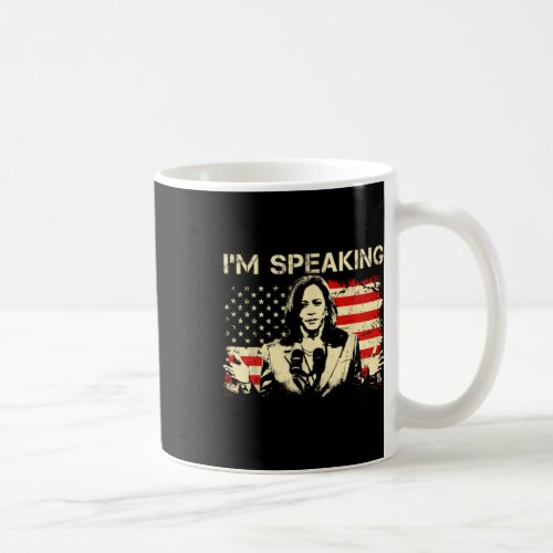 Kamala Harris For President Im Speaking Harris 20 Coffee Mug