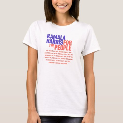 Kamala Harris For the rich people who run America T_Shirt