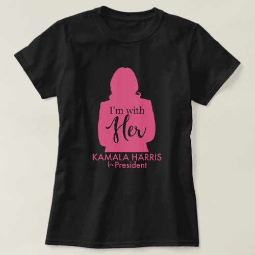 Kamala Harris _ Im With Her President 47 T_Shirt