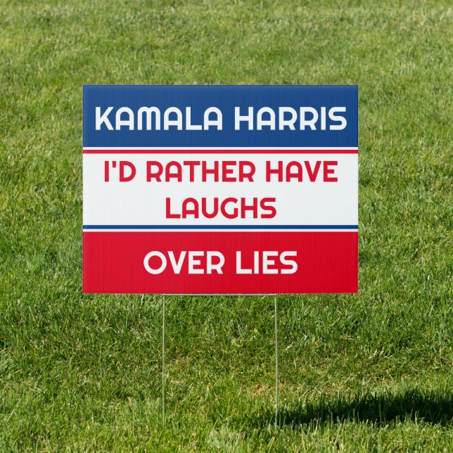 Kamala Harris | I'd Rather have Laughs over Lies Sign (Insitu)