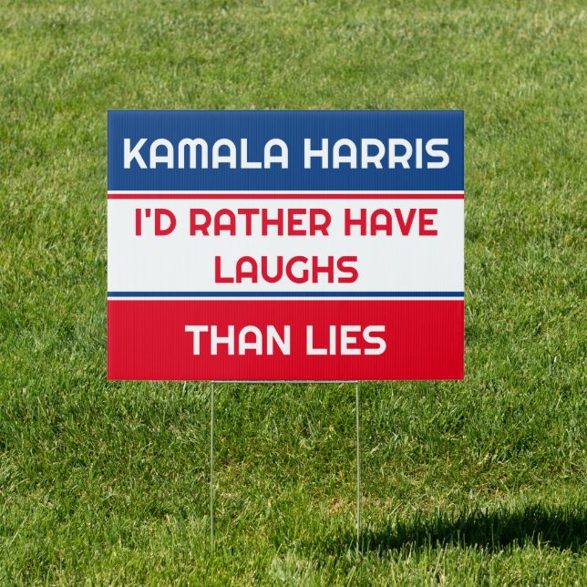 Kamala Harris | I'd Rather have Laughs then Lies Sign (Insitu)