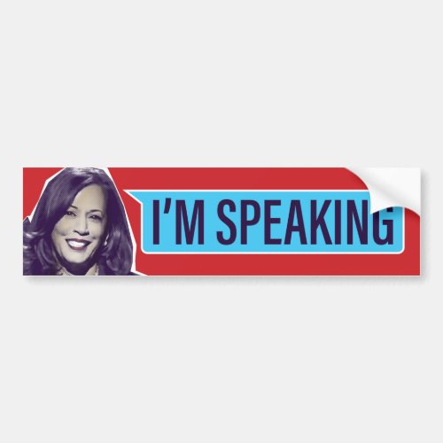 Kamala Harris  Im Speaking Bumper Sticker