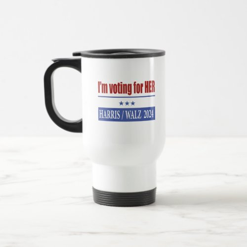 Kamala Harris _ Im Voting for HER Travel Mug