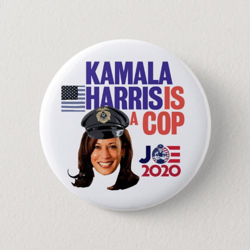 Kamala Harris is a cop Button