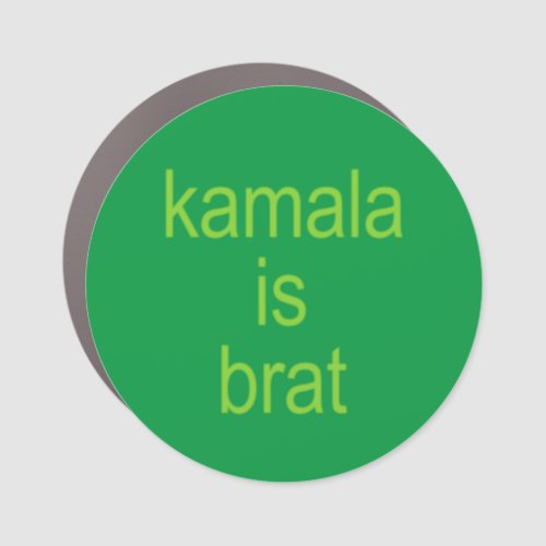 Kamala Harris is brat Car Magnet