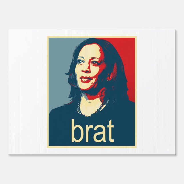 Kamala Harris is brat Sign (Front)