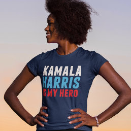 Kamala Harris is My Hero Blue Women&#39;s T-Shirt