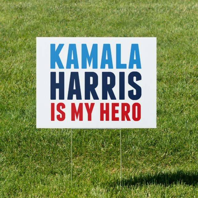 Kamala Harris is My Hero Political Yard Sign (Insitu)