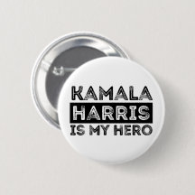 Kamala Harris is My Hero - President 2024