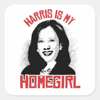 Kamala Harris is my Homegirl - Square Sticker
