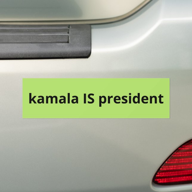 Kamala Harris is President 2024 Election Bumper Sticker (On Car)