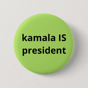 Kamala Harris is President 2024 Election Button