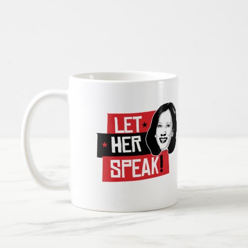 Kamala Harris _ Let her Speak _ Coffee Mug
