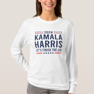 kamala harris lets finish the job kamala president T-Shirt