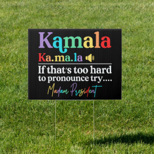 Kamala Harris Madam President Sign