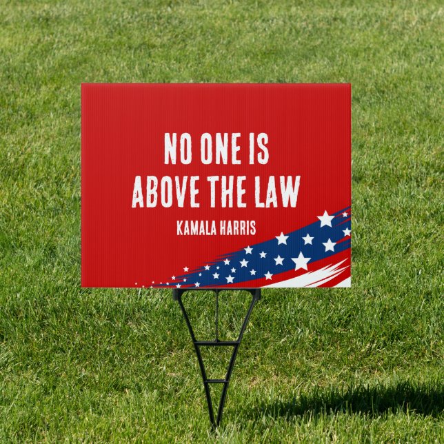Kamala Harris No One Is Above The Law Sign (Insitu)