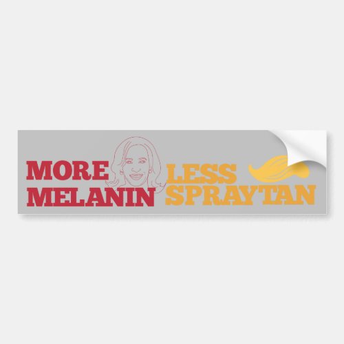 Kamala Harris no Trump More Melanin Less Spraytan Bumper Sticker