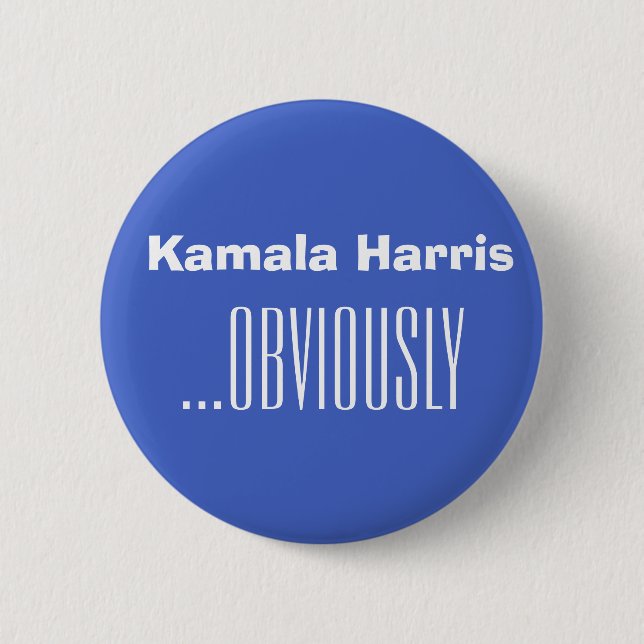 Kamala Harris...OBVIOUSLY Button (Front)