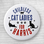 Kamala Harris President 2024 Childless Cat Ladies Button<br><div class="desc">Childless Cat Ladies for Harris | 2024 Kamala Harris political button design with the silhouettes of 3 cats and paw prints | Kamala Harris for President | Political election gear for Democrats | campaign merchandise for United States 2024 election</div>