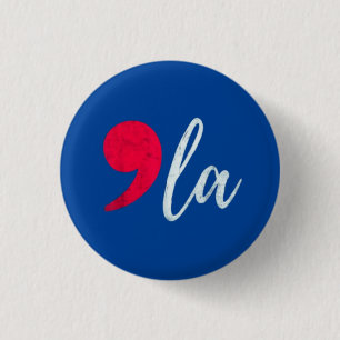 Kamala Harris  President Comma La Funny Button