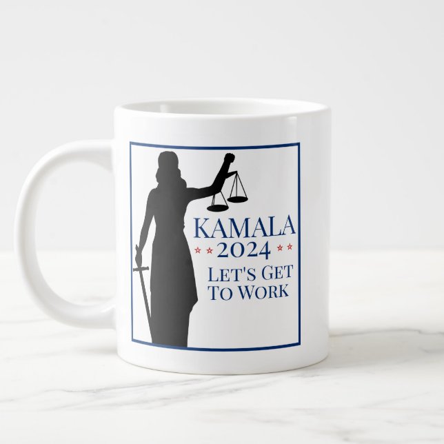 Kamala Harris President Get to Work 2024 Election Giant Coffee Mug (Left)