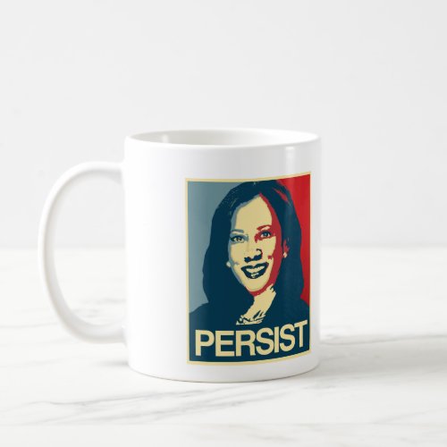 Kamala Harris Propaganda _ PERSIST _ Coffee Mug