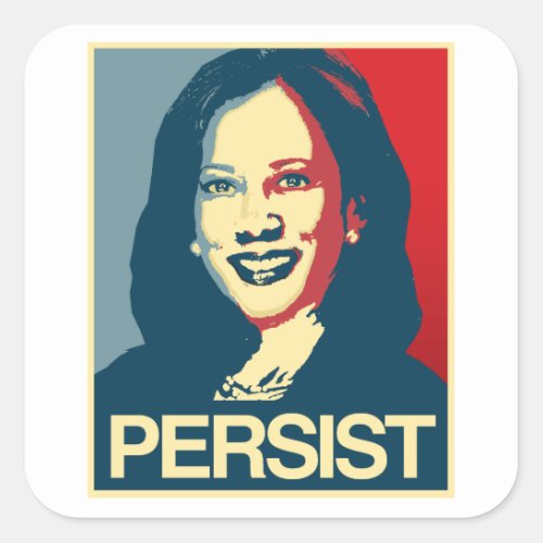 Kamala Harris Propaganda _ PERSIST _ Square Sticker
