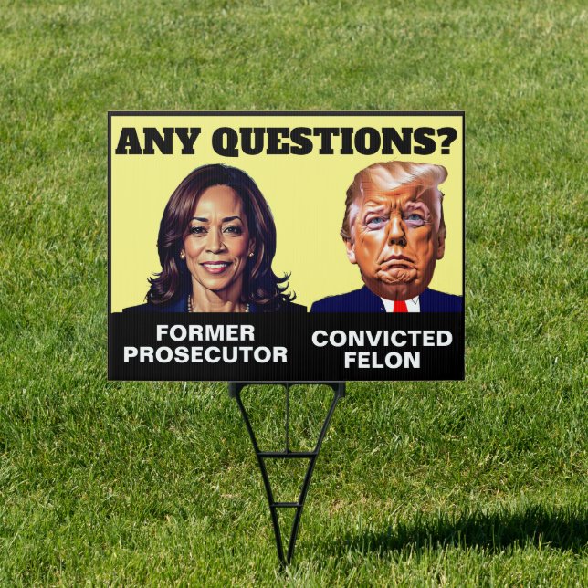 Kamala Harris Prosecutor Trump Felon Sign (Insitu)