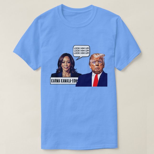 Kamala Harris Says Lock Trump Up T-Shirt (Design Front)