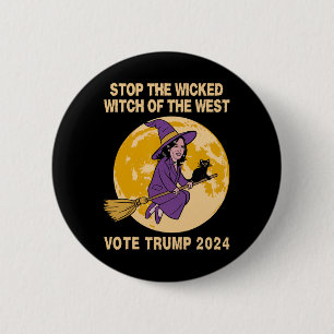Kamala Harris Stop The Wicked Witch Of The West Button