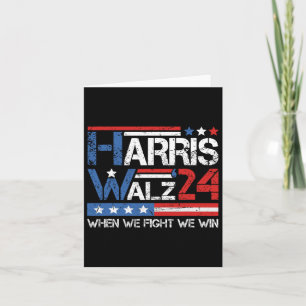 Kamala Harris Tim Waltz 2024 When We Fight We Win Card
