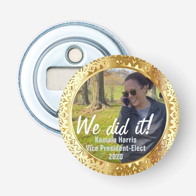 Kamala Harris, Vice President-Elect "We Did It!" Bottle Opener (Front)