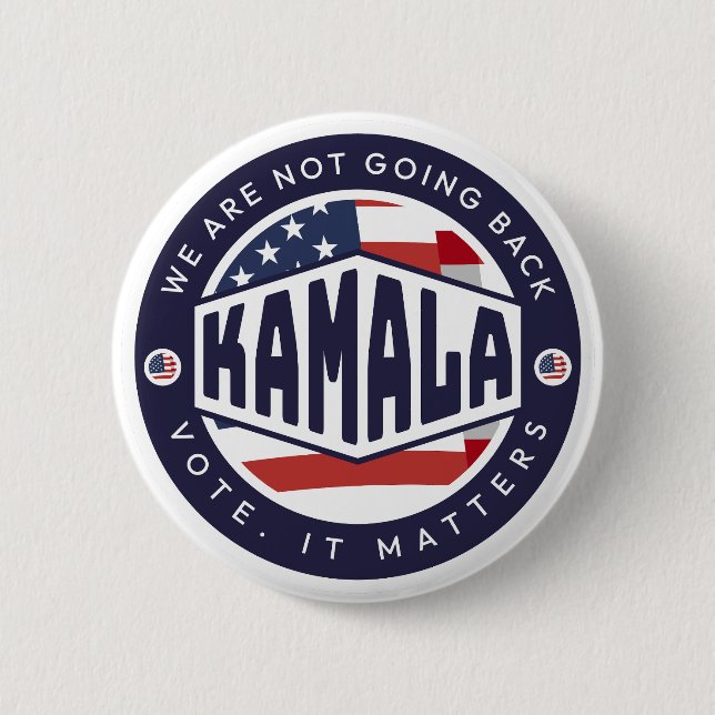 Kamala Harris: We are NOT Going Back Button (Front)