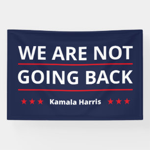 Kamala Harris - We Are Not Going Back II Banner