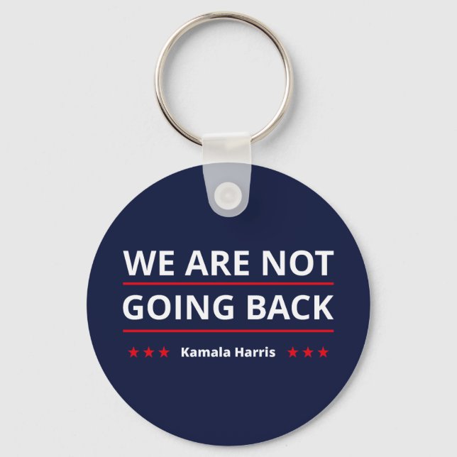 Kamala Harris - We Are Not Going Back II Keychain (Front)