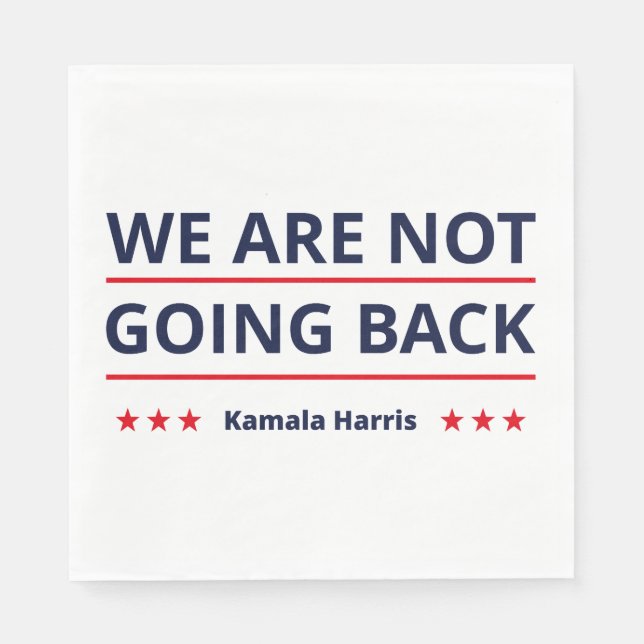 Kamala Harris - We Are Not Going Back II Napkins (Front)