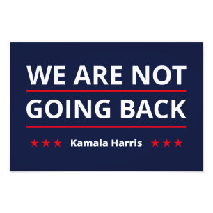 Kamala Harris - We Are Not Going Back II Photo Print