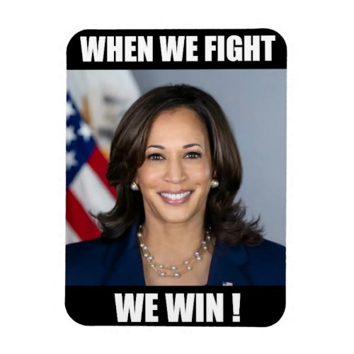 kamala harris when we fight we win flexible magnet