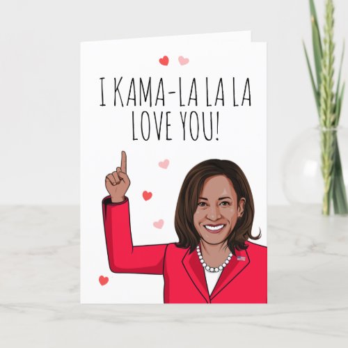 Kamala _ I Kama_la_la Love You Valentine Card